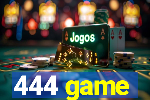 444 game